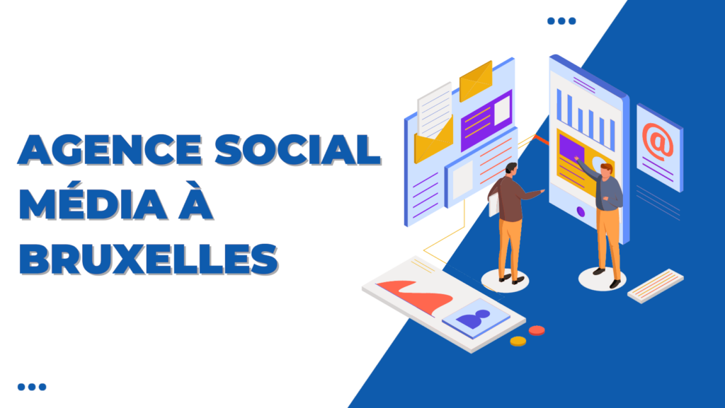 Agence social média Bruxelles